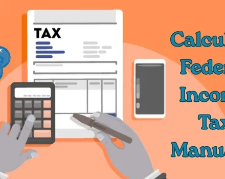 Calculate Federal Income Tax Manually